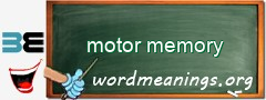 WordMeaning blackboard for motor memory